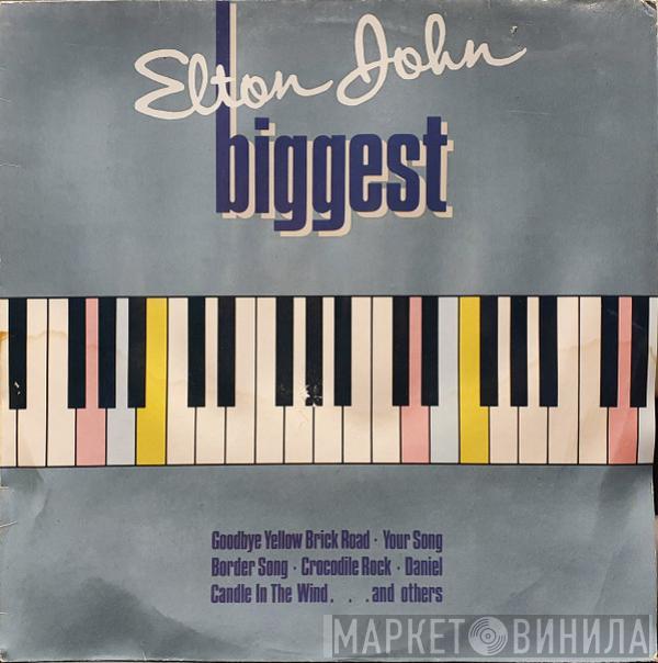  Elton John  - Biggest