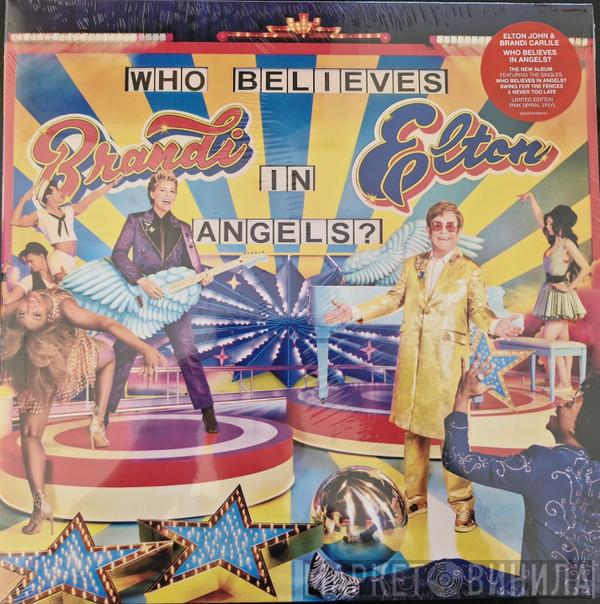 Elton John, Brandi Carlile - Who Believes In Angels?