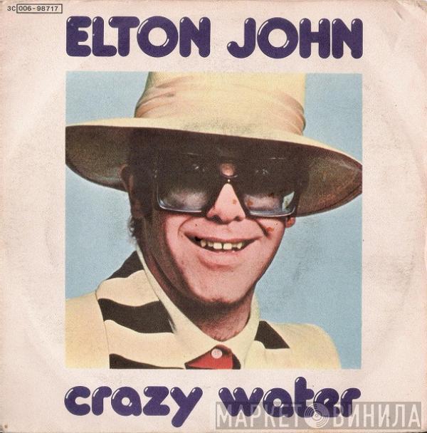  Elton John  - Crazy Water