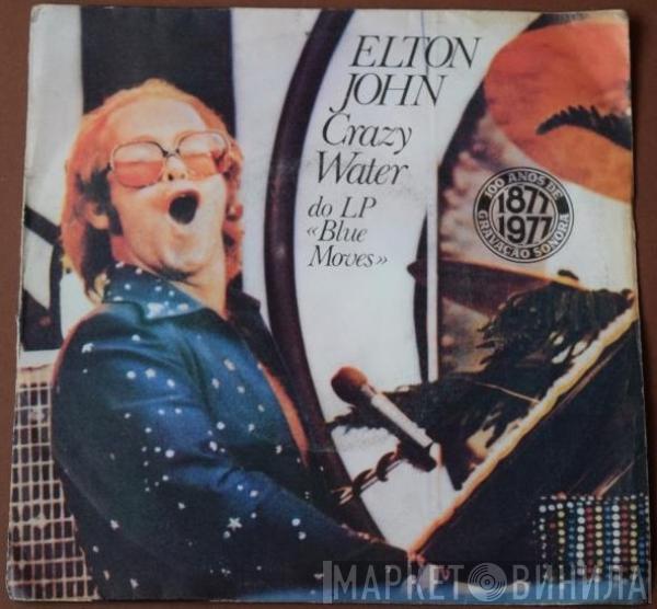  Elton John  - Crazy Water