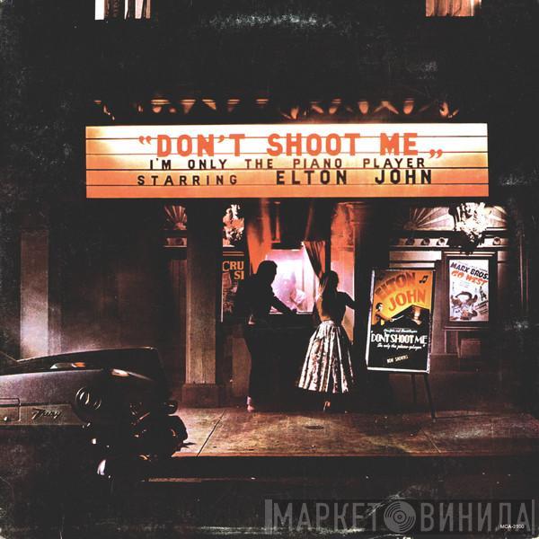  Elton John  - Don't Shoot Me I'm Only The Piano Player