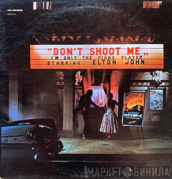  Elton John  - Don't Shoot Me I'm Only The Piano Player