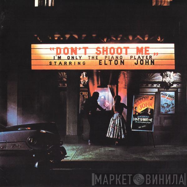  Elton John  - Don't Shoot Me I'm Only The Piano Player