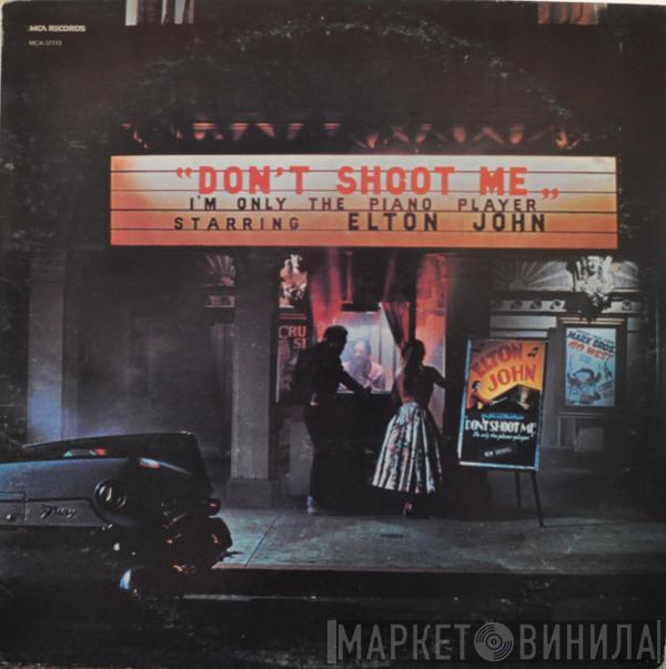  Elton John  - Don't Shoot Me I'm Only The Piano Player