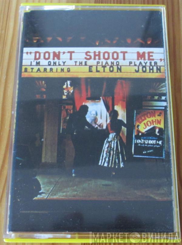  Elton John  - Don't Shoot Me I'm Only The Piano Player