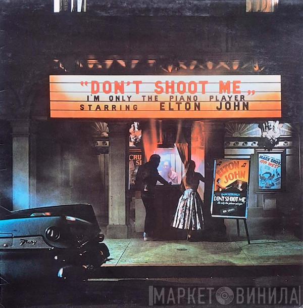  Elton John  - Don't Shoot Me I'm Only The Piano Player
