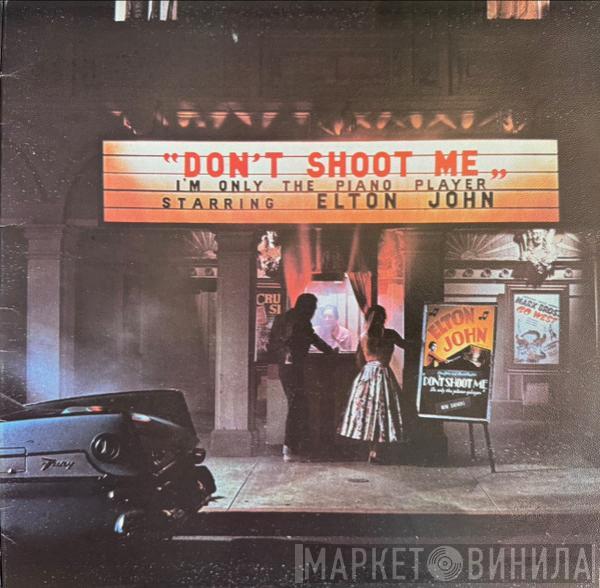  Elton John  - Don't Shoot Me I'm Only The Piano Player