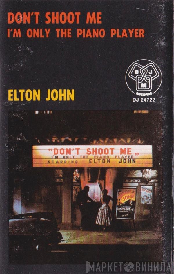  Elton John  - Don't Shoot Me I'm Only The Piano Player