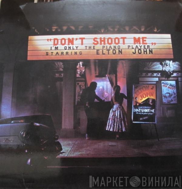 Elton John  - Don't Shoot Me I'm Only The Piano Player