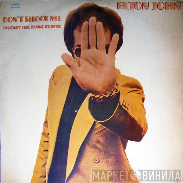  Elton John  - Don't Shoot Me I'm Only The Piano Player