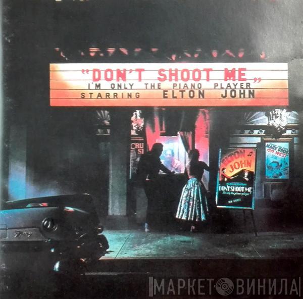  Elton John  - Don't Shoot Me I'm Only The Piano Player