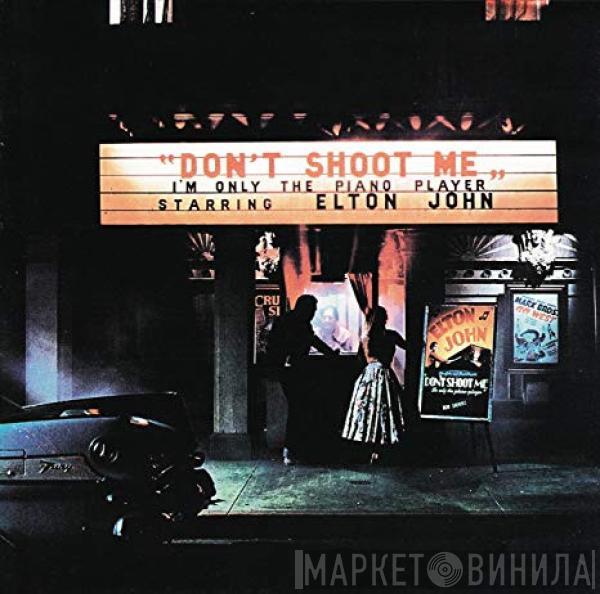  Elton John  - Don't Shoot Me I'm Only The Piano Player