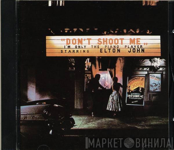  Elton John  - Don't Shoot Me I'm Only The Piano Player