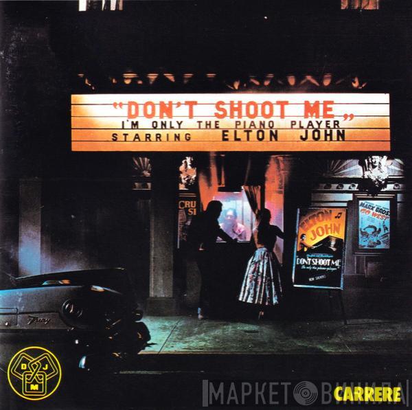  Elton John  - Don't Shoot Me I'm Only The Piano Player