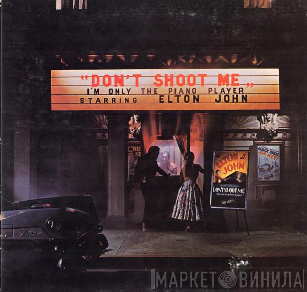  Elton John  - Don't Shoot Me I'm Only The Piano Player