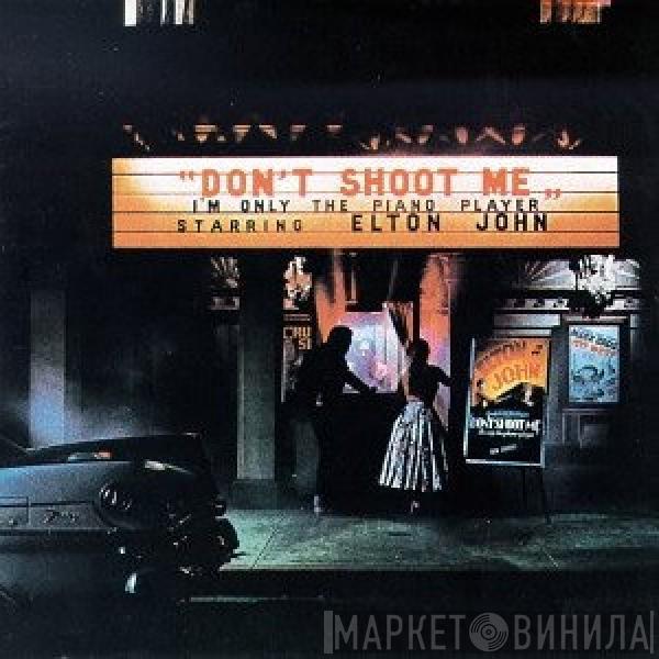  Elton John  - Don't Shoot Me I'm Only The Piano Player