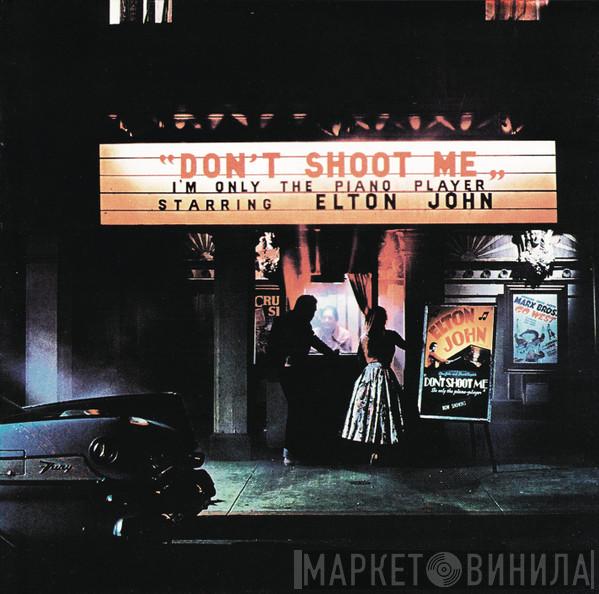 Elton John  - Don't Shoot Me I'm Only The Piano Player