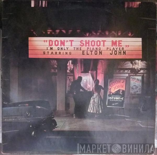  Elton John  - Don't Shoot Me I'm Only The Piano Player