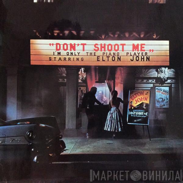  Elton John  - Don't Shoot Me I'm Only The Piano Player
