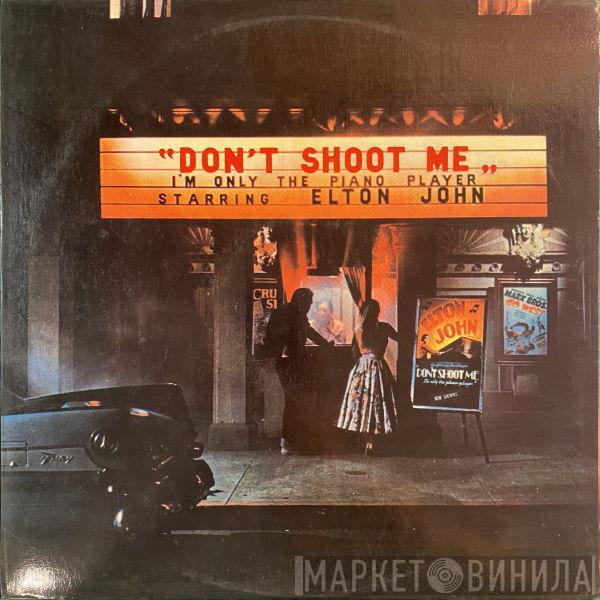  Elton John  - Dont Shoot Me I'm Only The Piano Player