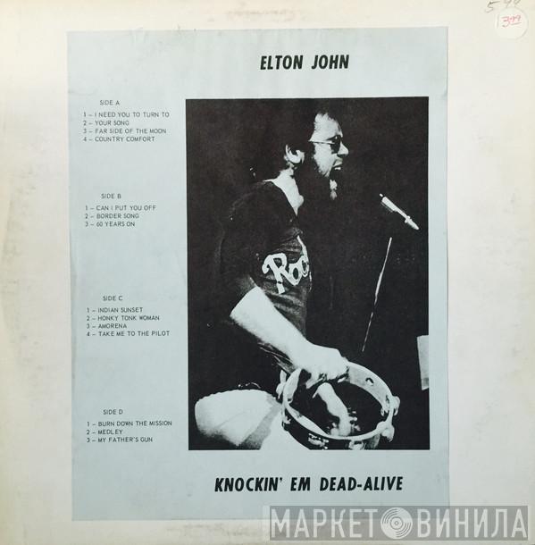  Elton John  - Knockin' Em Dead Alive