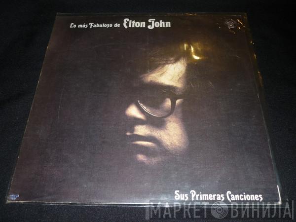  Elton John  - Lo Mas Fabuloso De Elton John - Sus Primeras Canciones