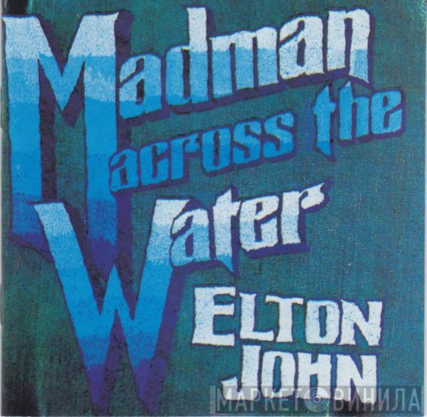 Elton John  - Madman Across The Water