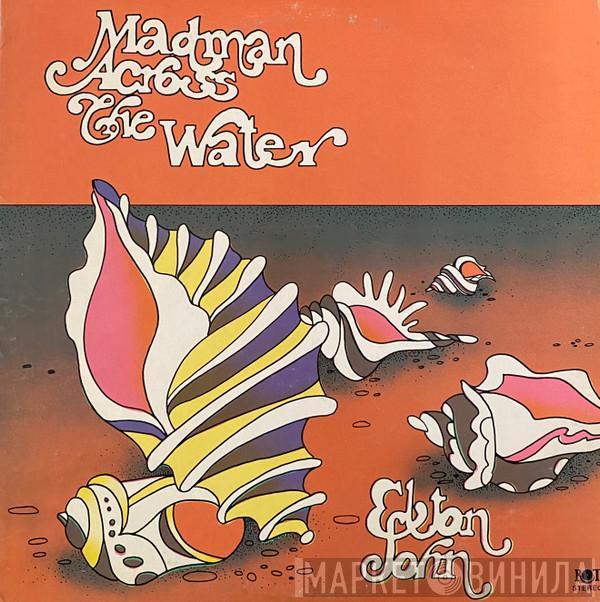  Elton John  - Madman Across The Water