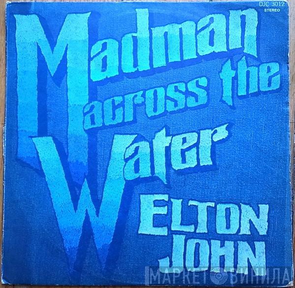  Elton John  - Madman Across The Water