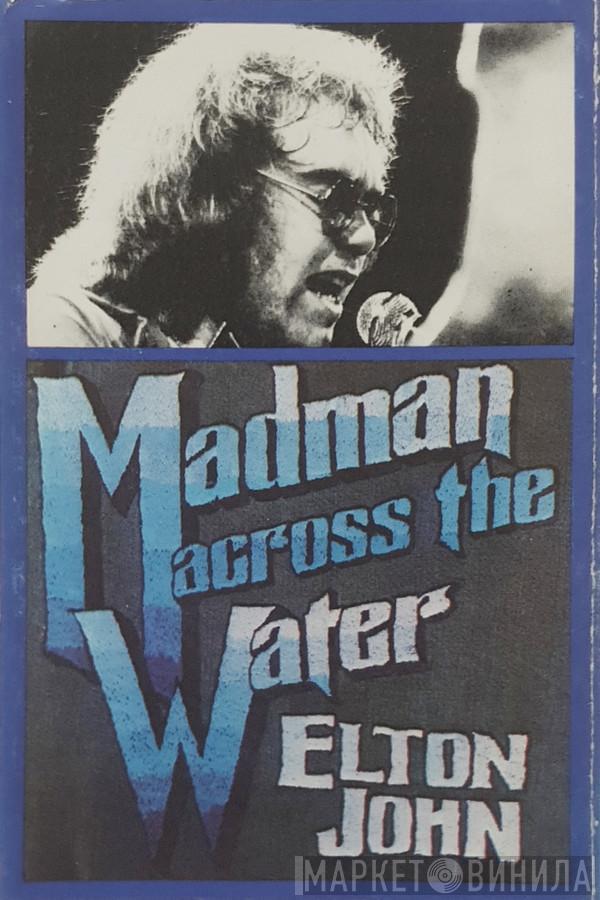  Elton John  - Madman Across The Water