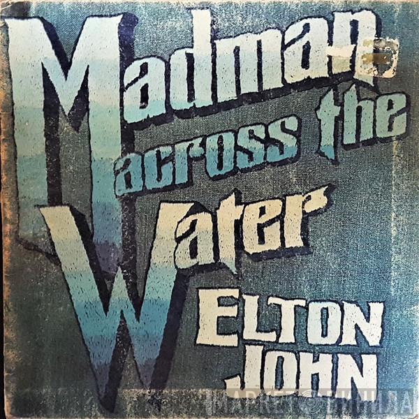  Elton John  - Madman Across The Water