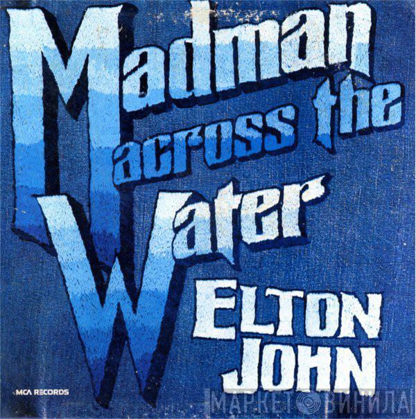  Elton John  - Madman Across The Water