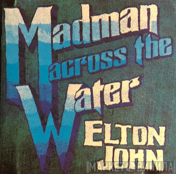  Elton John  - Madman Across The Water