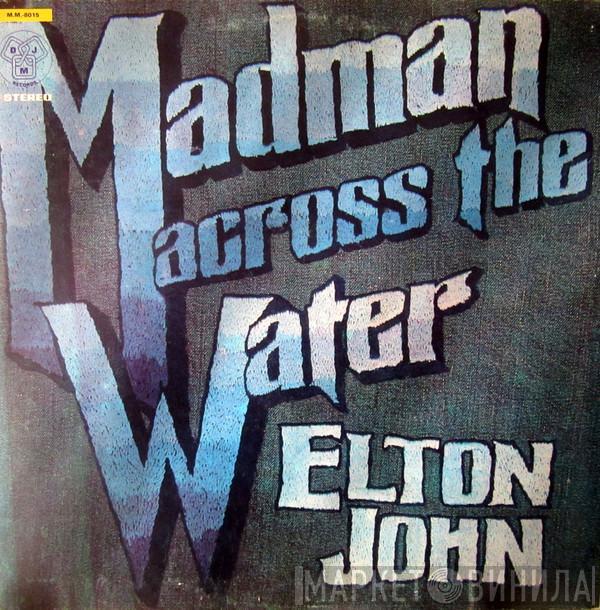 Elton John - Madman Across The Water