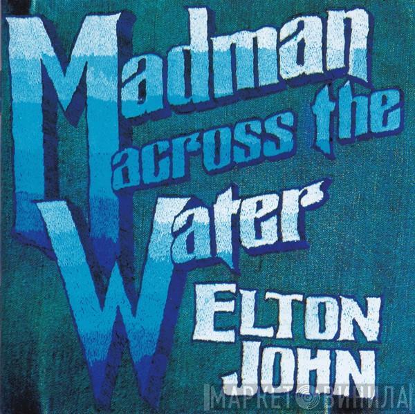  Elton John  - Madman Across The Water