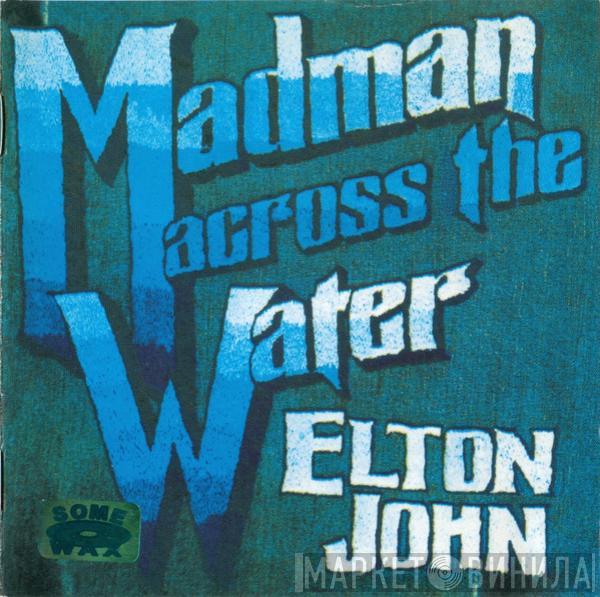  Elton John  - Madman Across The Water