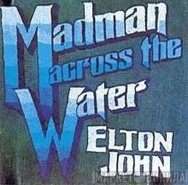  Elton John  - Madman Across The Water