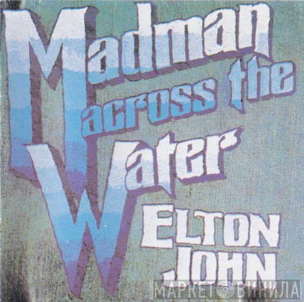  Elton John  - Madman Across The Water
