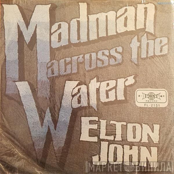  Elton John  - Madman Across The Water