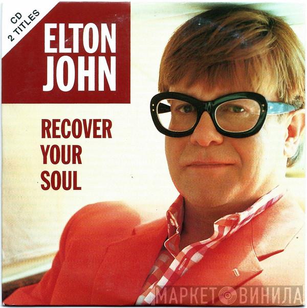  Elton John  - Recover Your Soul