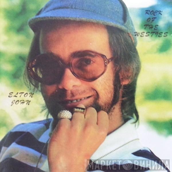  Elton John  - Rock Of The Westies