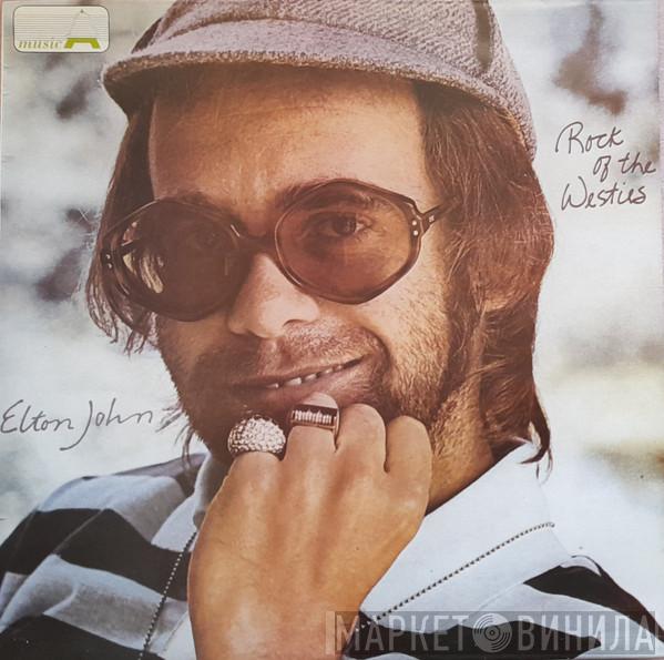  Elton John  - Rock Of The Westies