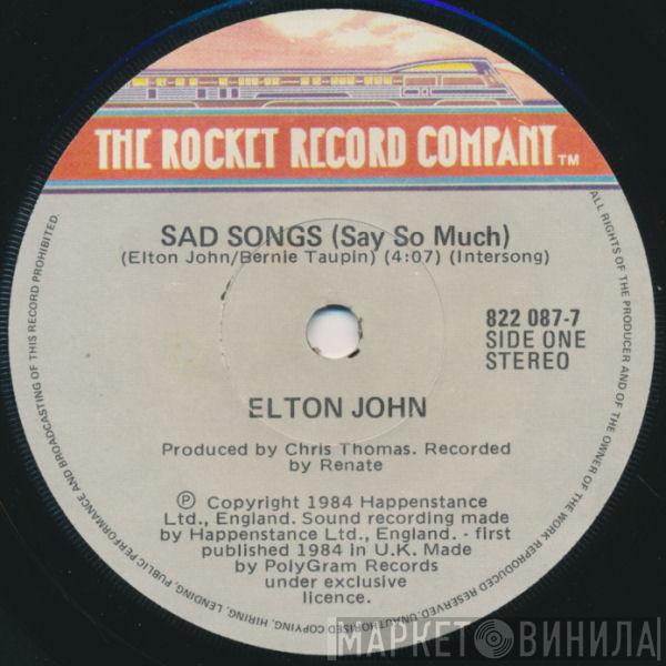  Elton John  - Sad Songs (Say So Much)