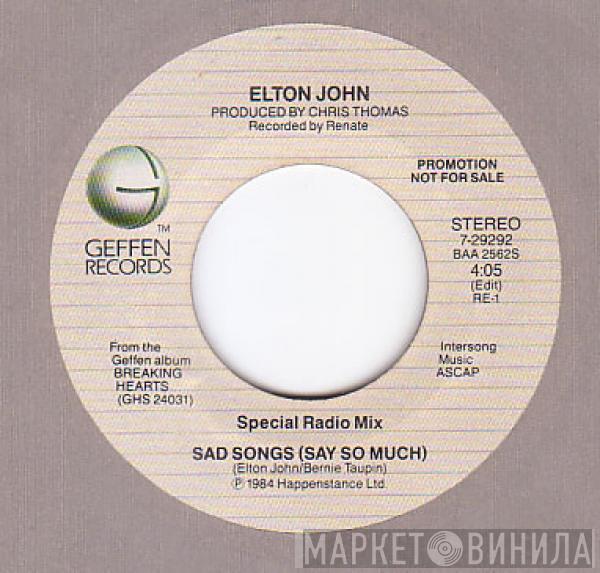  Elton John  - Sad Songs (Say So Much)