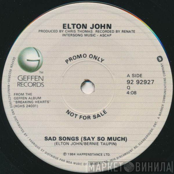 Elton John - Sad Songs (Say So Much)