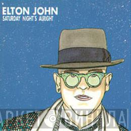  Elton John  - Saturday Night's Alright