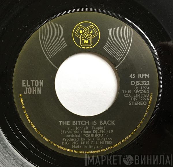  Elton John  - The Bitch Is Back