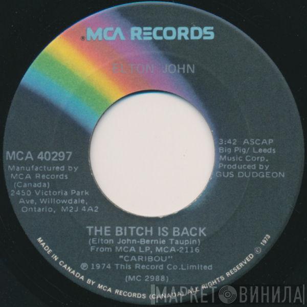  Elton John  - The Bitch Is Back