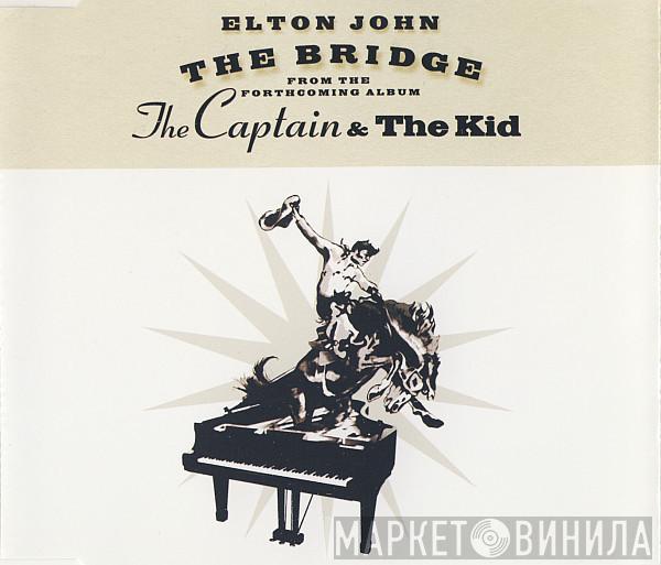  Elton John  - The Bridge