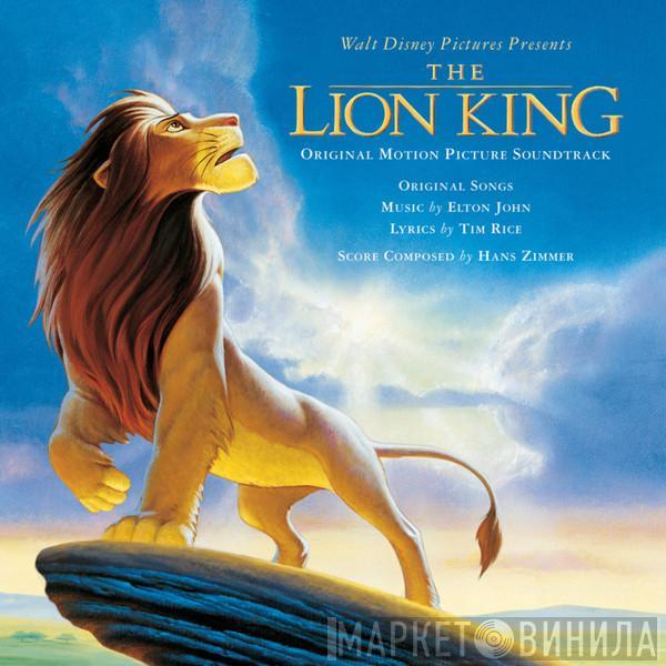 , Elton John , Tim Rice  Hans Zimmer  - The Lion King (Original Motion Picture Soundtrack)